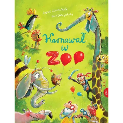 Karnawa� w zoo - Sophie  Schoenwald, Gunther Jacobs