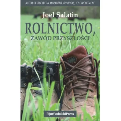 Rolnictwo, zaw�d przysz�o�ci - Joel  Salatin