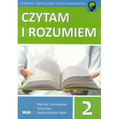 Czytam i rozumiem. Cz�� 2 - Anna Lipa, Mariola Czarnkowska, Paulina W�jcik-Top�r