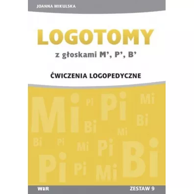 LOGOTOMY z g�oskami M, P, B �wiczenia logopedyczne - Joanna Mikulska