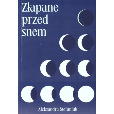 Z�apane przed snem - Aleksandra Stefaniuk