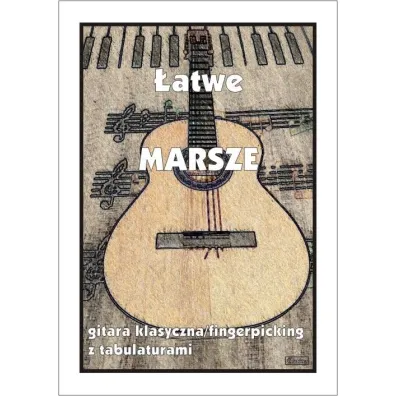 �atwe Marsze - gitara klasyczna - M Pawe�ek