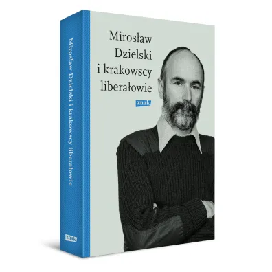 Miros�aw Dzielski i krakowscy libera�owie