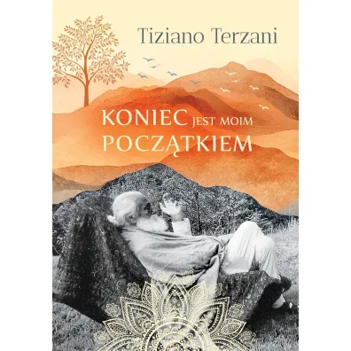 Koniec Jest Moim Pocz�tkiem /Tw/ - Tiziano Terzani