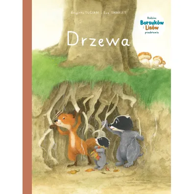 M�j pierwszy komiks 5+ Drzewa. Rodzina Borsuk�w i Lis�w przedstawia. Tom 2