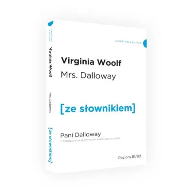 Mrs. Dalloway. Pani Dalloway z podr�cznym s�ownikiem angielsko-polskim. Poziom B1/B2 - Virginia Woolf