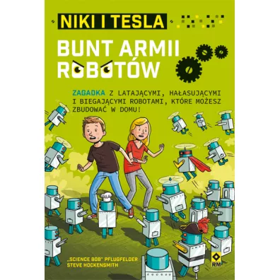 Bunt armii robot�w niki i tesla - Steve Hockensmith, Science Bob Pflugfelder