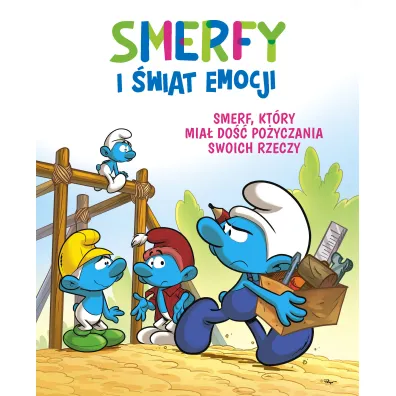 Smerf, kt�ry mia� do�� po�yczania swoich rzeczy. Smerfy i �wiat emocji. Tom 12