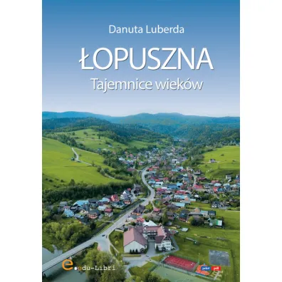 �opuszna. Tajemnice wiek�w - Danuta Luberda