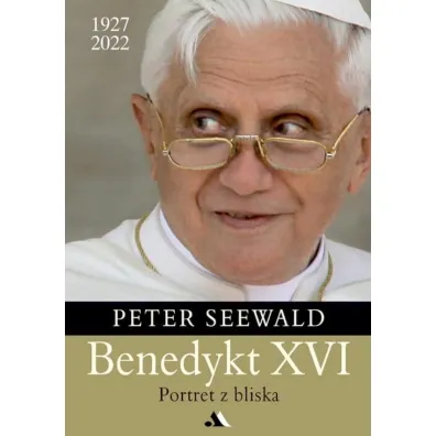 Benedykt XVI. Portret z bliska - Peter Seewald