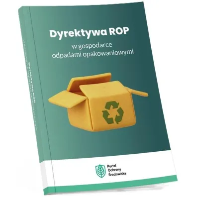 Dyrektywa ROP w gospodarce odpadami opakowaniowymi