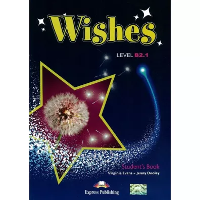 Wishes. Level B2.1 (New edition) Student's Book - Jenny Dooley, Virginia Evans