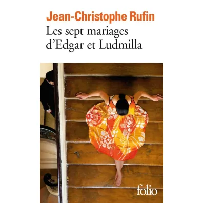 Sept mariages d'Edgar et Ludmilla - Jean-Christophe Rufin
