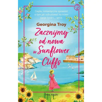 Zacznijmy od nowa w Sunflower Cliffs - Troy Georgina