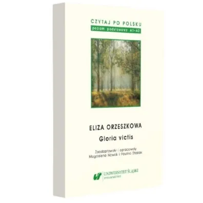 Czytaj po polsku. Eliza Orzeszkowa: Gloria victis. Poziom podstawowy A1-A2 - Magdalena Nowak, Paulina Stasiak