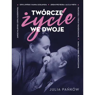 Tw�rcze �ycie we dwoje - Julia  Pa�k�w