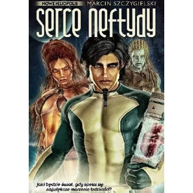 Serce Neftydy - Marcin Szczygielski