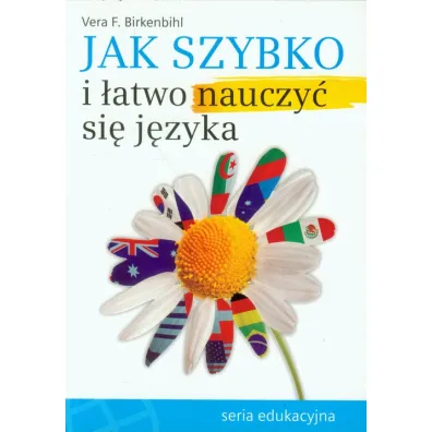 Jak szybko i �atwo nauczy� si� j�zyka - Vera F. Birkenbihl