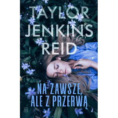 Na zawsze, ale z przerw� - Taylor Jenkins Reid