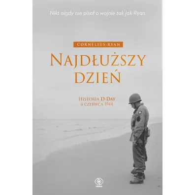 Najd�u�szy dzie�. Historia D-Day 6 czerwca 1944