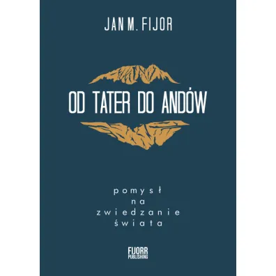 Od Tater do And�w - Jan M. Fijor