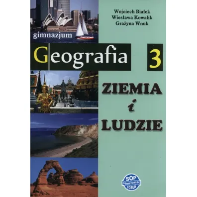 Geografia GIM KL 3. Podr�cznik. Ziemia i ludzie (2011) - Gra�yna Wnuk, Wies�awa Kowalik, Wojciech Bia�ek
