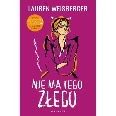 Nie ma tego z�ego - Lauren Weisberger