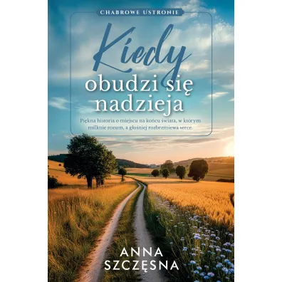 Kiedy obudzi si� nadzieja - Anna Szcz�sna