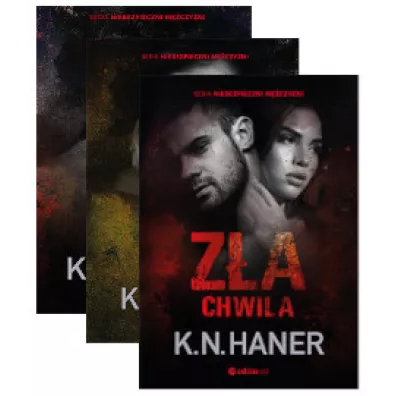 Pakiet Niebezpieczni m�czy�ni. Tomy 1-3: Z�e miejsce, Z�y czas, Z�a chwila - K. N. Haner