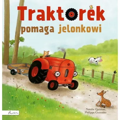 Traktorek pomaga jelonkowi - Natalie  Quintart