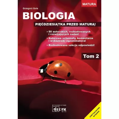 Biologia. Pi��dziesi�tka przed matur�. Tom 2 - Grzegorz Gola