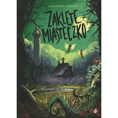 Zakl�te Miasteczko. Godzina czar�w. Tom 2 - Ma�gorzata Starosta
