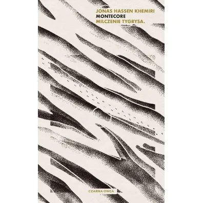 Montecore. Milczenie tygrysa - Jonas Hassen Khemiri