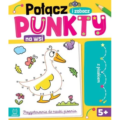 Po��cz punkty i zobacz! Na wsi. Przygotowanie do nauki pisania. �cieralny pisak - Anna Podg�rska