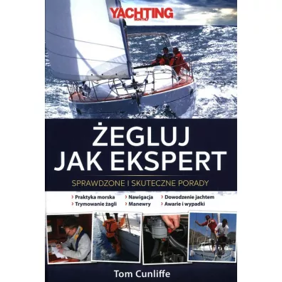 �egluj jak ekspert. Sprawdzone i skuteczne porady - Tom Cunliffe