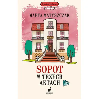 Sopot w trzech aktach. Krymina� pod psem. Tom 10 - Marta Matyszczak