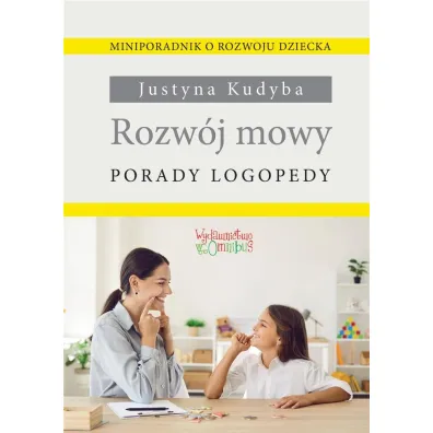 Rozw�j mowy Porady logopedy - Justyna Kudyba