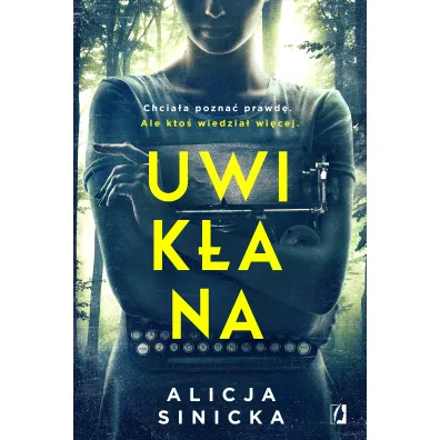 Uwik�ana. Uwik�ane. Tom 2 - Alicja Sinicka