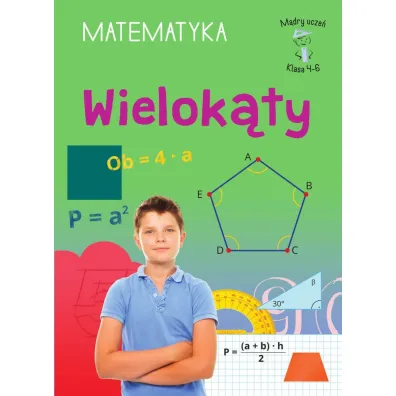 M�dry ucze�. Matematyka. Klasa 4-6. Wielok�ty - Emilia  Figacz