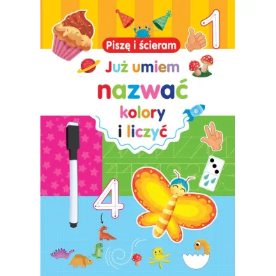 Pisz� i �cieram. Ju� umiem nazwa� kolory i liczy� - Silvana Benaghi ilustr