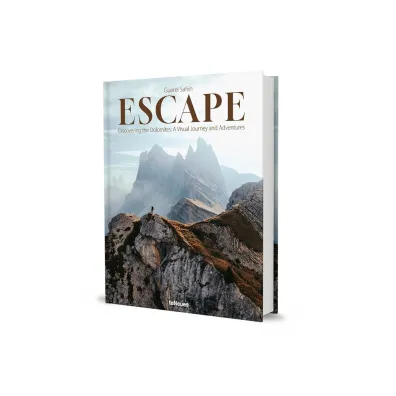 Escape: Discovering the Dolomites. A Visual Journey and Adventures
