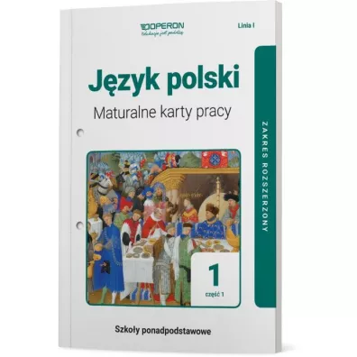 J�zyk polski 1. Maturalne karty pracy. Cz�� 1. Zakres rozszerzony. Linia I. Szko�a ponadpodstawowa