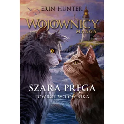 Powr�t wojownika. Szara Pr�ga. Cz�� 3. Wojownicy. Manga. Tom 7 - Erin Hunter