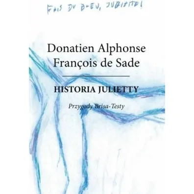 Historia Julietty Tom 5. Przygody Brisa-Testy - Donatien Alphonse Francois de Sade