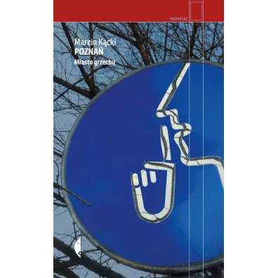 Pozna�. Miasto grzechu - Marcin K�cki