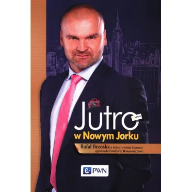 Jutro w Nowym Jorku - Pawe� Oksanowicz, Rafa� Brzoska