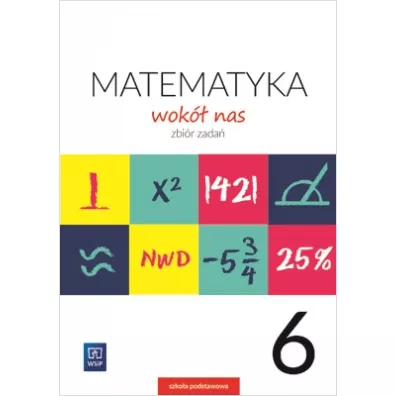 Matematyka wok� nas. Zbi�r zada�. Klasa 6. Szko�a podstawowa - Helena Lewicka, Marianna Kowalczyk, Teresa Rzepecka