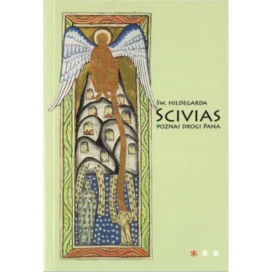 Scivias I Poznaj drogi Pana - �w. Hildegarda z Bingen