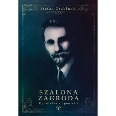 Szalona zagroda - Stefan Grabi�ski