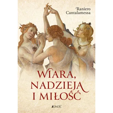 Wiara, nadzieja i mi�o��